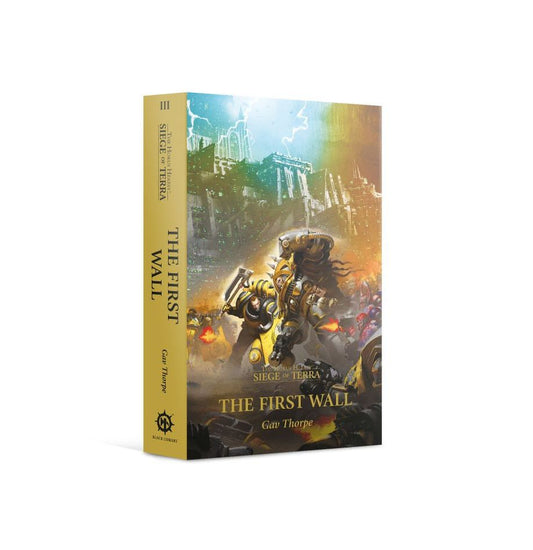 THE FIRST WALL (PAPERBACK) THE HORUS HERESY: SIEGE OF TERRA BOOK 3